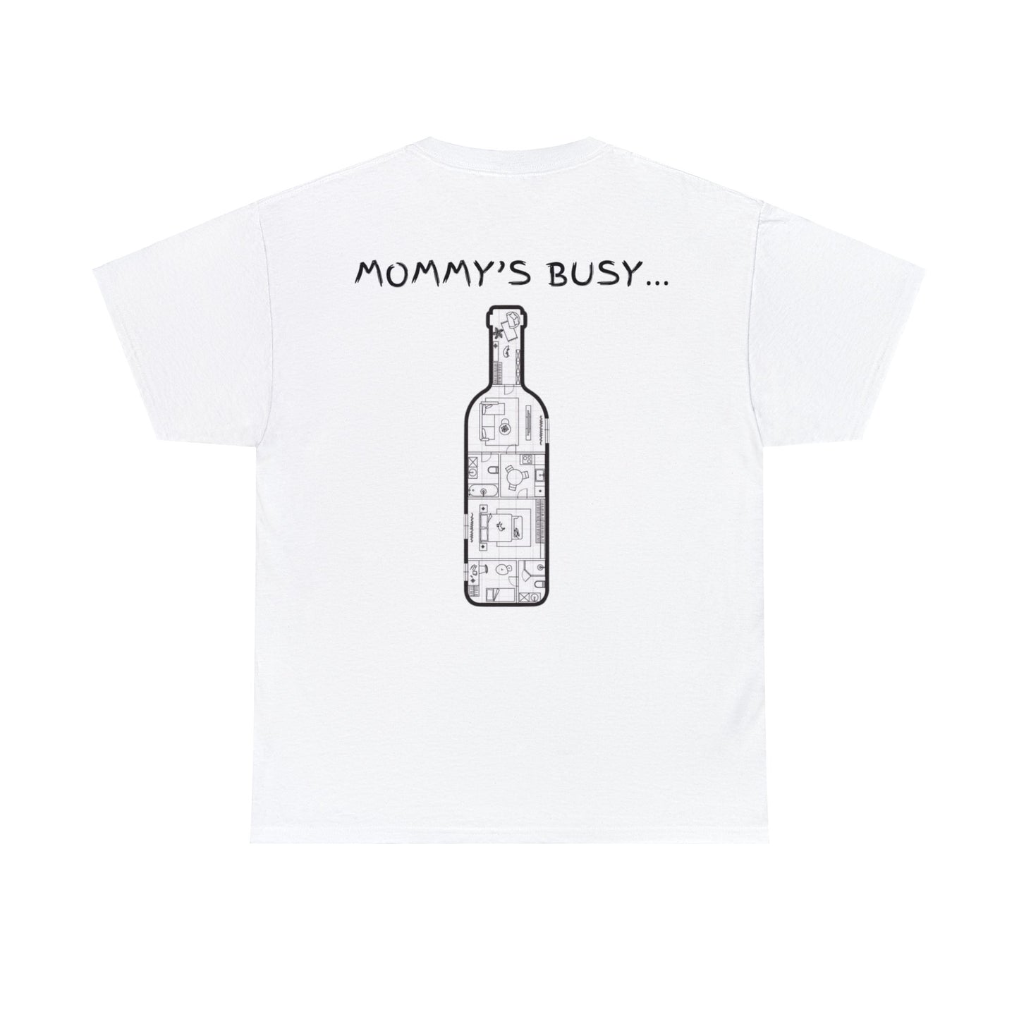 Mommy's Busy T-Shirt