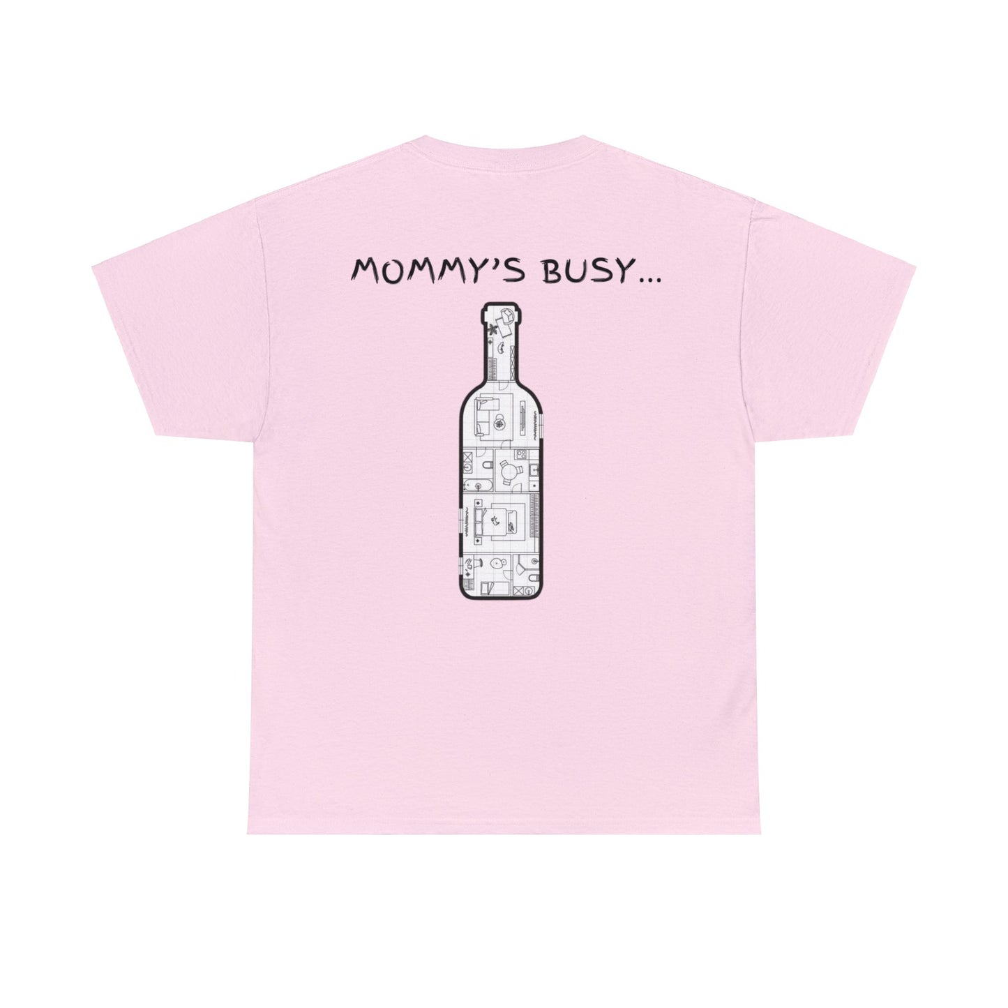 Mommy's Busy T-Shirt