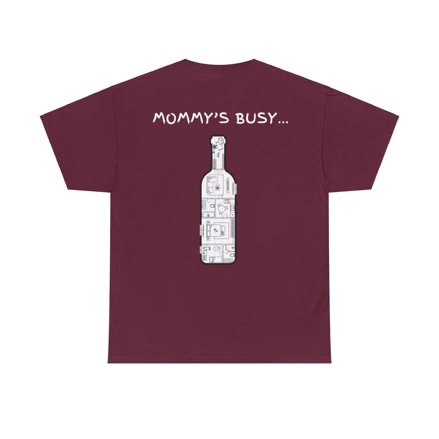Mommy's Busy T-Shirt