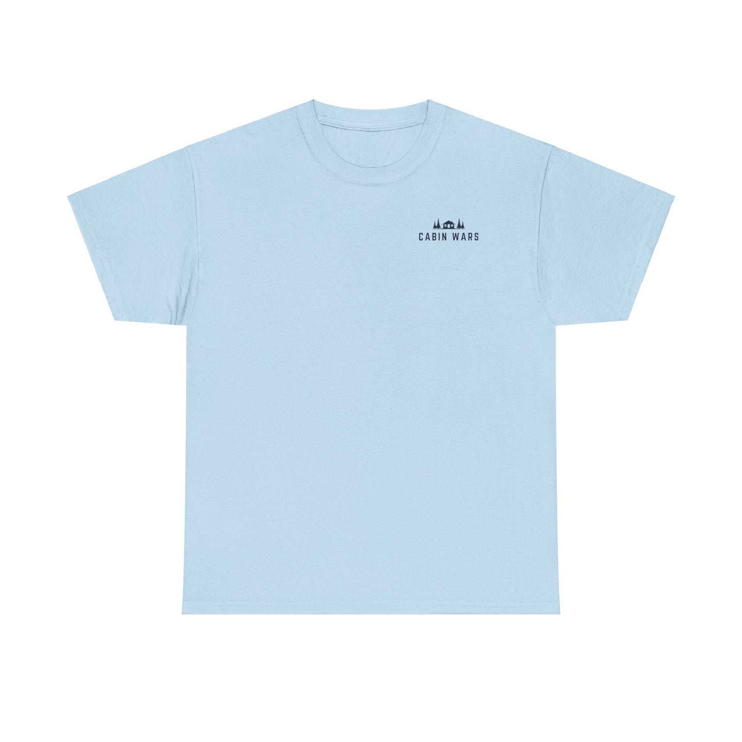 Cabin Wars T-Shirt